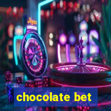 chocolate bet